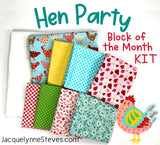 Hen Party Block of the Month Fabric Kit