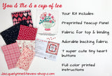 You and Me and a Cup of Tea Mini Quilt Kit