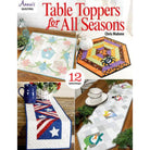 Table Toppers for All Seasons - Jacquelynne Steves